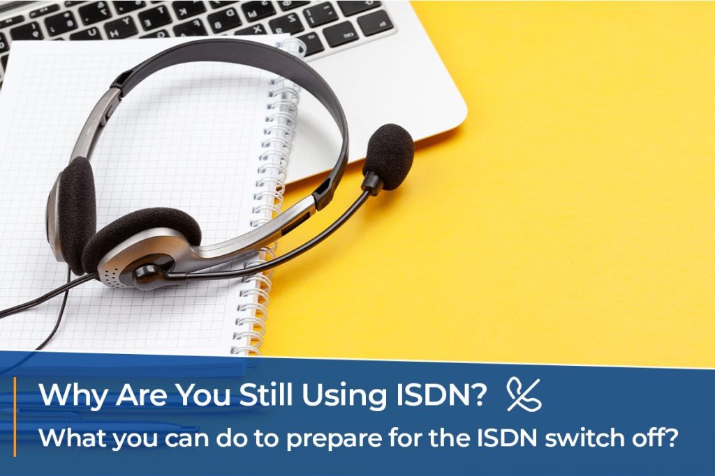 Why are you still using ISDN