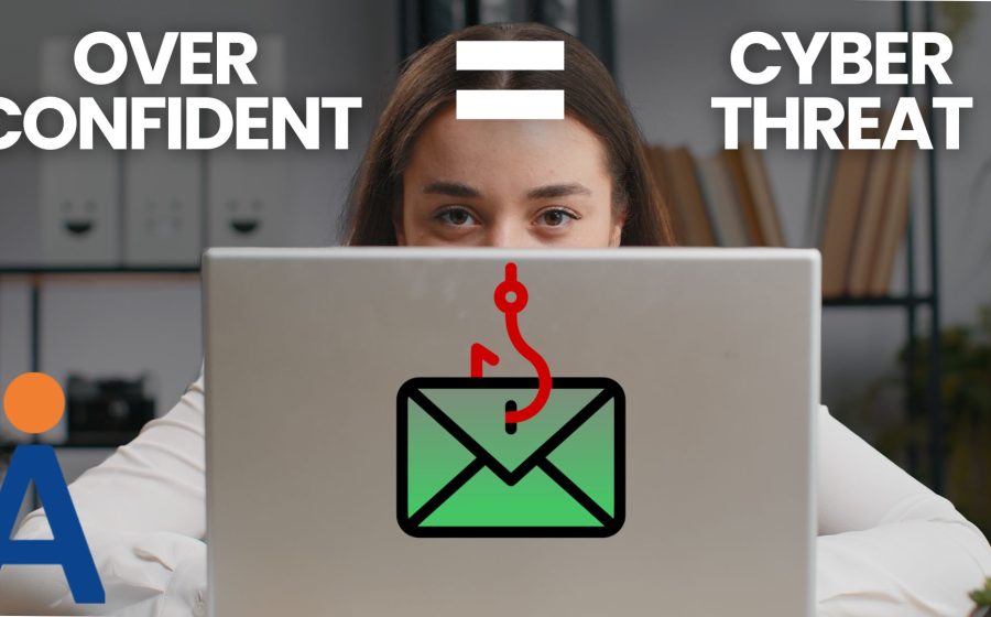 A person looks over a laptop with a #PhishingScam email icon on the screen. Text above reads OVER CONFIDENT = CYBER THREAT. A logo with a blue A and orange dot appears in the corner.
