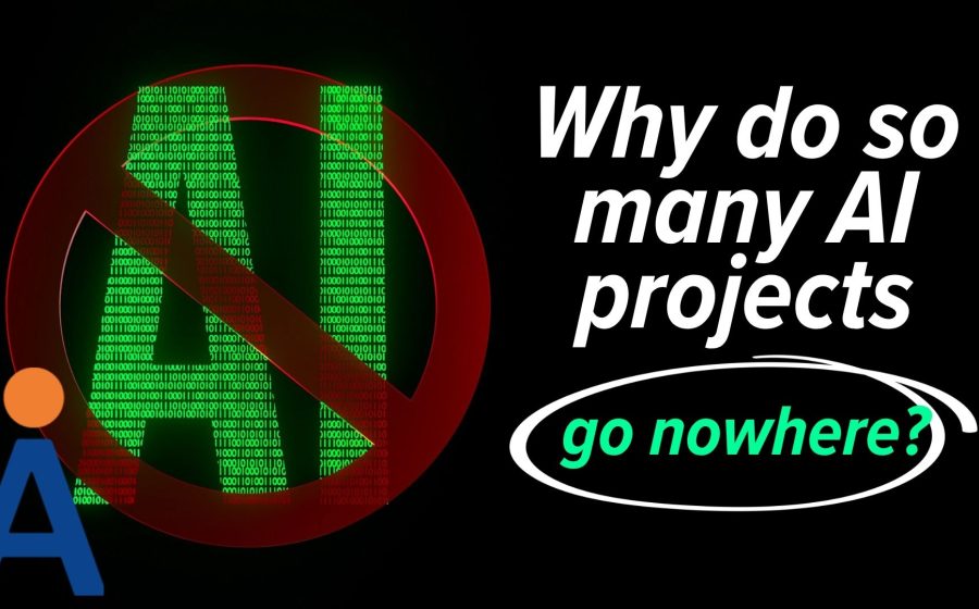 A red prohibition symbol over green “AI” text, with the words “Why do so many AI projects go nowhere?” in white and green on a black background, plus a stylized blue A icon—exploring how to overcome stalled AI projects.