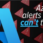 Large blue Azure logo on the left, with repeated red warning icons in the background. Text on the right reads: Azure alerts you can't trust, with "can't" in blue and underlined—highlighting concerns of an Azure Monitor alert scam.